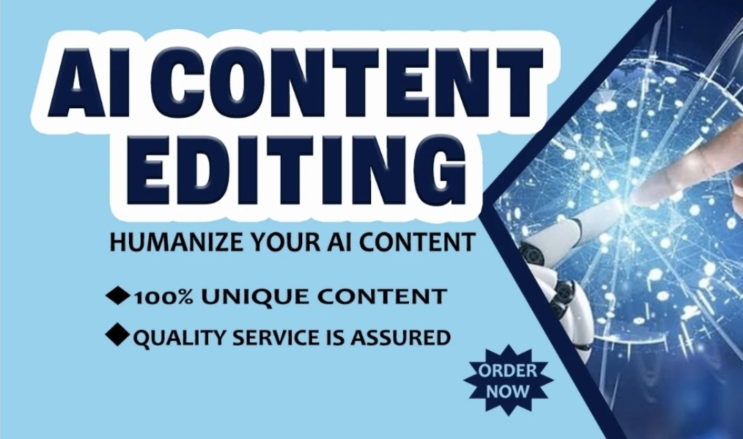 I will provide Ai content editing service to humanize your Ai content